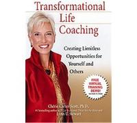Transformational Life Coaching: Creating Limitless Opportunities for Yourself and Others