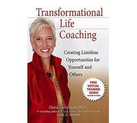 Transformational Life Coaching: Creating Limitless Opportunities for Yourself and Others by Dr. Cherie Carter-Scott (2007-11-15)