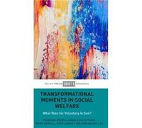 Transformational Moments in Social Welfare Georgina (University College London.) Brewis Angela (University of Birmingham) Paine Irene (Northumbria University) Hardill Rose (University of Southampton) 