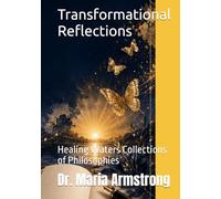 Transformational Reflections: Healing Waters Collections of Philosophies