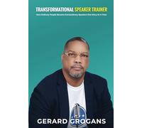 Transformational Speaker Trainer: How Ordinary People Become Extraordinary Speakers One Story At A Time