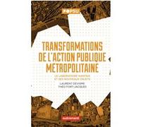 Transformations de l'action publique métropolitaine Laurent Devisme (Auteur), Théo Fort-Jacques (Auteur)