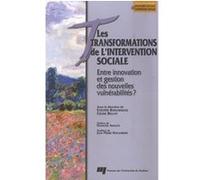 Les Transformations De L'intervention Sociale - Entre Innovation Et Gestion Des Nouvelles Vulnérabilités ?
