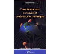 Transformations du travail et croissance économique Bruno Lamotte (Auteur), Alain Mounier (Auteur)