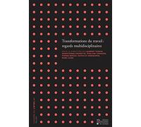Transformations du travail : regards multidisciplinaires