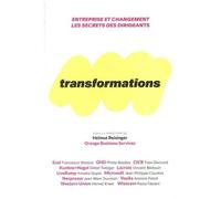 Transformations - Entreprise Et Changement : Les Secrets Des Dirigeants