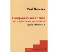 Transformations Et Crise Du Capitalisme Mondialisé - Quelle Alternative ?