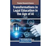 Transformations in Legal Education in the Age of AI