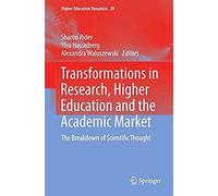 Transformations In Research, Higher Education And The Academic Market