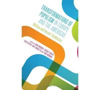 Transformations Of Populism In Europe And The Americas