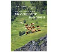 Transformations silencieuses: Etude architecturale du bâti alpin