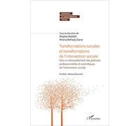 Transformations sociales et transformations de l'intervention sociale: Vers un renouvellement des postures professionnelles et scientifiques de l'intevention sociale