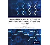 Transformative Applied Research in Computing, Engineering, Science and Technology