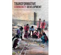 Transformative Community Development: Learning from Freirean and humanist praxis in Nepal