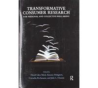 Transformative Consumer Research For Personal And Collective Well-Being