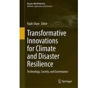 Transformative Innovations for Climate and Disaster Resilience: Technology, Society, and Governance
