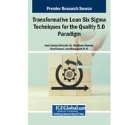 Transformative Lean Six Sigma Techniques For The Quality 5.0 Paradigm Paperback Book
