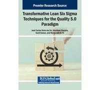 Transformative Lean Six Sigma Techniques For The Quality 5.0 Paradigm Paperback Book