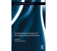 Transformative Learning and Teaching in Physical Education Transformative Learning and Teaching in Physical Education (Auteur)
