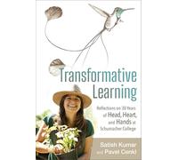 Transformative Learning: Reflections on 30 Years of Head, Heart, and Hands at Schumacher College