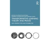 Transformative Learning Theory And Praxis