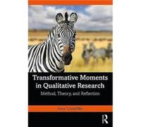 Transformative Moments in Qualitative Research by Anna CohenMiller Anna CohenMiller (Auteur)