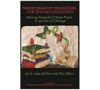 Transformative Pedagogies For Teacher Education