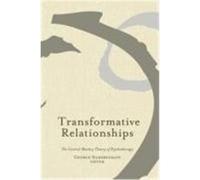 Transformative Relationships: The Control Mastery Theory of Psychotherapy
