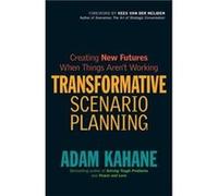 Transformative Scenario Planning Working Together to Change the Future by Adam Kahane Paperback Book Adam Kahane (Auteur)