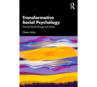 Transformative Social Psychology Towards Social Change and Justice - Chetan Sinha - Routledge - ebook (ePub) - Livre