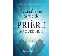 TRANSFORME TA VIE DE PRIERE! AUJOURDHUI
