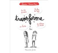 Claudine Desmarteau – Transforme-toi – Broché – Flammarion