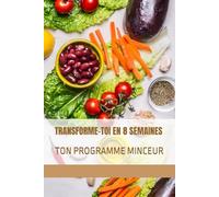 TRANSFORME-TOI EN 8 SEMAINES