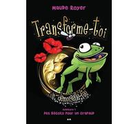 Transforme-toi en demoiselle fée - Aventure 1 - Des bécots pour un crapaud