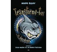 Transforme-Toi En Loup De Mer - Tome 1 - Gros-Moche Et Sa Bande D'affreux
