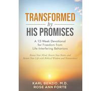 Transformed by His Promises: A 12-Week Devotional for Freedom from the Psychological Slavery of Life-Interfering Behaviors