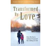 Transformed By Love: How My Son's Autism Purposed My Calling In Life