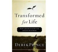 Transformed for Life How to Know God Better and Love Him More by Derek Prince Derek Prince (Auteur)