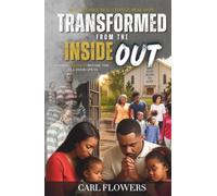 TRANSFORMED FROM THE INSIDE OUT: FINDING FREEDOM BEFORE THE CELL DOOR OPENS