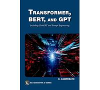 Transformer, BERT et GPT – Comprend ChatGPT et l'ingénierie des prompts