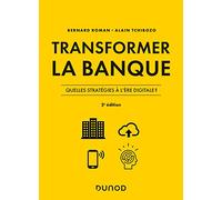 Transformer la banque - 2e ed. - Quelles stratégies à l'ère digitale ?: Quelles stratégies à l'ère digitale ?