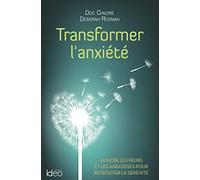 Transformer l'anxiété
