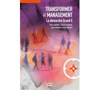 Transformer le management (2e édition): La démarche Grand 8