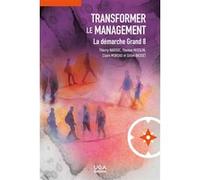 Transformer le management (2e édition) Thierry Nadisic (Auteur), Thomas Misslin (Auteur), Claire Moreau (Auteur), Gilles Basset (Auteur)