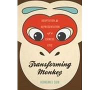 Transformer le singe : Adaptation et représentation d'une épopée chinoise