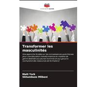 Transformer les masculinités