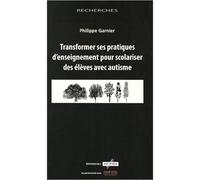 Transformer Ses Pratiques D'Enseignement Pour Scolariser Des Eleves Avec Autisme - Collectif - Champ Social Eds Du - broché - Guide