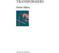 Transformers Amine Adjina (Auteur)