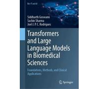 Transformers and Large Language Models in Biomedical Sciences: Foundations, Methods, and Clinical Applications