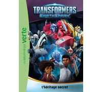Transformers : EarthSpark 01 - L'héritage secret - Hasbro - Bb Rose Verte - Poche - Roman cadet